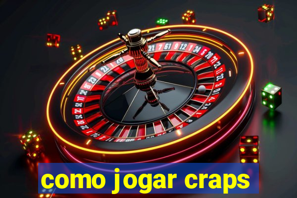 como jogar craps